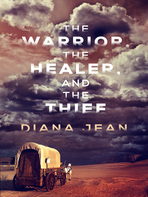 Title details for The Warrior, the Healer, and the Thief by Diana Jean - Available